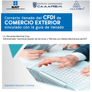 Correcto llenado del CFDI de Comercio Exterior vinculado con la guía de llenado