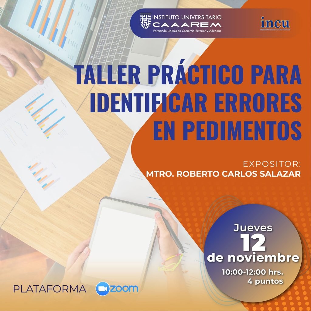 Taller Práctico Para Identificar Errores En Pedimentos Iucaaarem 8293