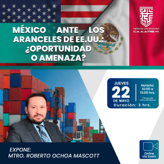 México antes los aranceles de EE.UU.¿Oportunidad o Amenaza?