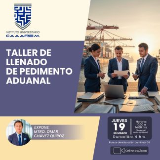 Taller de llenado de pedimento aduanal