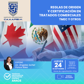 Reglas de origen y certificación en tratados comerciales TMEC y otros